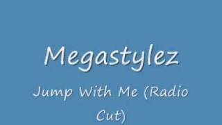 Megastylez - Jump With Me (Radio Cut)