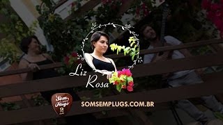 Liz Rosa - Portal da Cor [SOM SEM PLUGS]