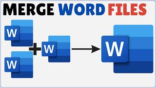 How to Merge Word Documents | Combine Multiple Word Documents into One