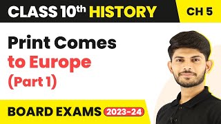Print Comes to Europe (Part 1) - Print Culture and the Modern World | Class 10 History 2023-24