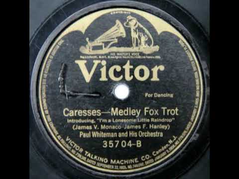 Paul Whiteman And His Orchestra  "Caresseses Medley"  (11, 26, 1920 New York) - Victor 35704.