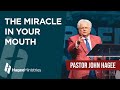Pastor John Hagee The Miracle In Your Mouth