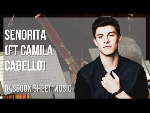 Bassoon Sheet Music: How to play Senorita (ft Camila Cabello) by Shawn Mendes