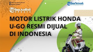 Motor Listrik Honda U-GO Resmi Dijual di Indonesia, Unitnya Sudah Bisa Dipesan, Berikut Harganya