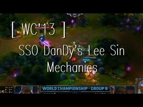 [ WC'13 ] SSO DanDy's Lee Sin Mechanics