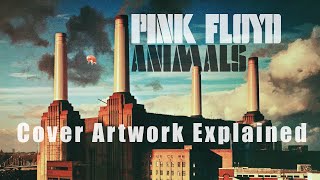 Pink Floyd "Animals" Cover Artwork Explained!