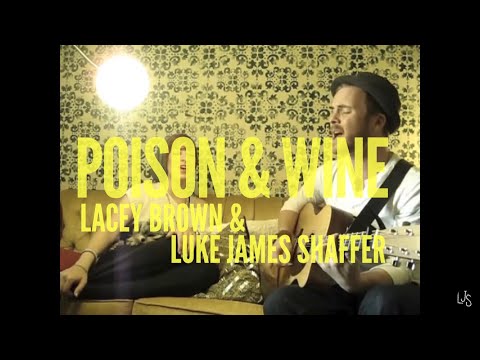 Poison & Wine covered by Lacey Brown & Luke James Shaffer