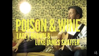 Poison & Wine covered by Lacey Brown & Luke James Shaffer
