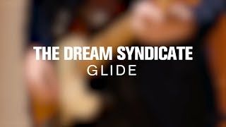 The Dream Syndicate - Glide (Live on The Current)