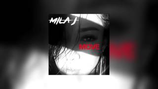 Mila J - Move [New Song] 2017