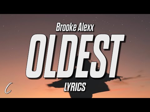 Brooke Alexx - Oldest (Lyrics)