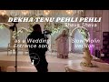 Dekha Tenu Pehli Pehli From Say Shava Shava Slow Violin Version For Wedding Entrance