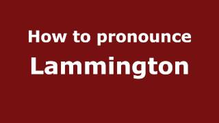 How to pronounce Lammington