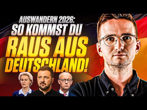AUSWANDERN AUS DEUTSCHLAND: SO kommst du noch RAUS! (Warnung & Anleitung 2026)