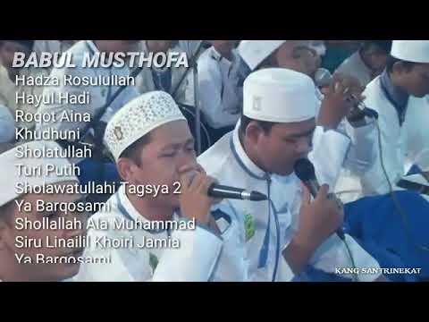 KUMPULAN LAGU SHOLAWAT BABUL MUSTHOFA TERBARU (full album Babul Musthofa Pekalongan)