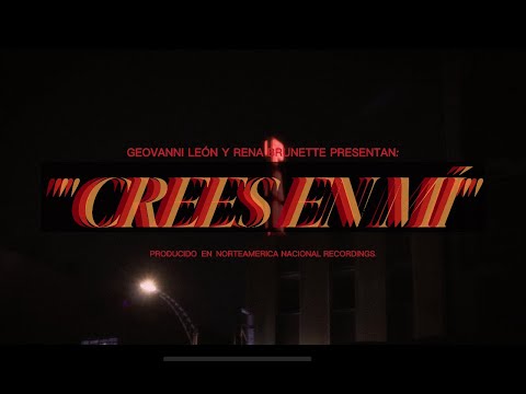 Geovanni Leon & Rena Brunette - Crees en mi (Video Oficial)