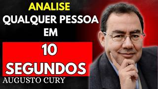 Como Analisar Uma Pessoa em 10 Segundos | Aprenda a Ler Pessoas e Transforme Relações I Augusto Cury