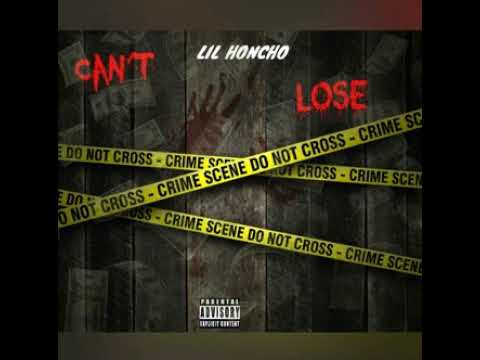 LIL HONCHO Lil Honcho   Can't Lose (Audio)