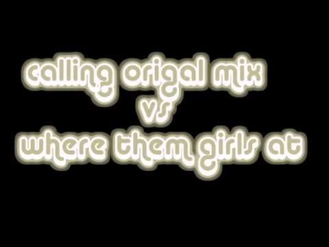 calling original mix sebastian ingrosso Vs David guetta where them girls at  (Yeks Dj Mashup)