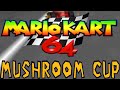 Mario Kart 64 Mushroom Cup 150cc