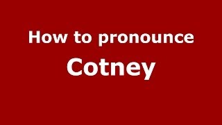 How to pronounce Cotney