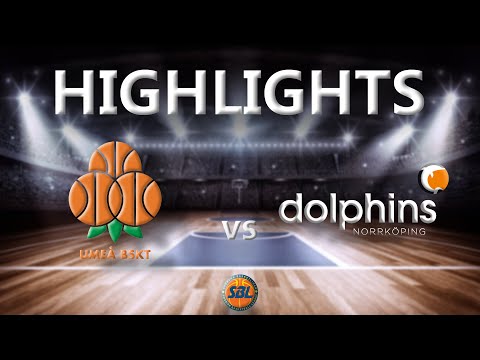 Highlights: Umeå Basket - Norrköping Dolphins