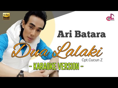 Dua Lalaki - Ari Batara || Karaoke Lirik