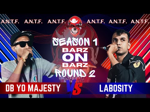 A.N.T.F Barz on Barz Season 1 LABOSITY vs DB YO MAJESTY  (Round 2 )