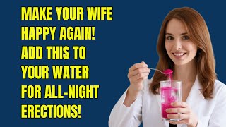This WATER ELIXIR Triggers ROCK SOLID ERECTIONS In 7 Days!