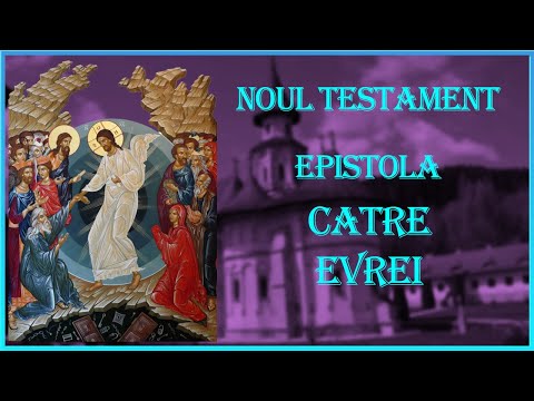 19. Epistola catre Evrei a Sfantului Apostol Pavel, Noul Testament Crestin Ortodox
