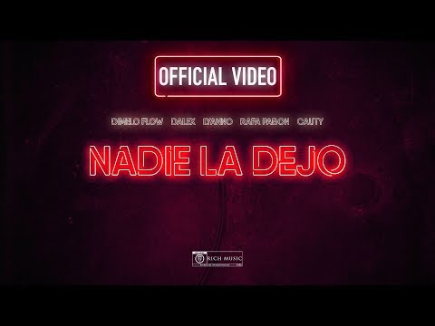 Dimelo Flow - Nadie La Dejo - Dalex, Cauty, Lyanno, Rafa Pabon - Video Oficial