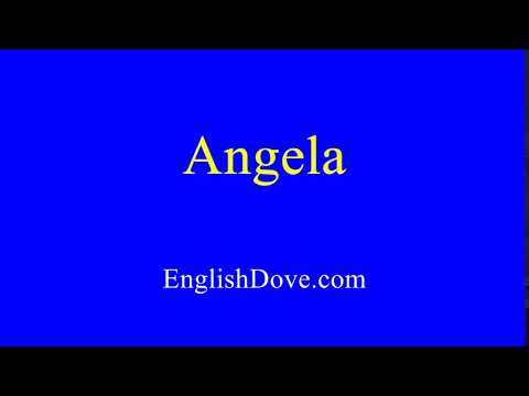 How to pronounce Angela in American English.