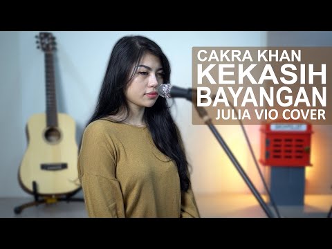 KEKASIH BAYANGAN - CAKRA KHAN ( JULIA VIO COVER )