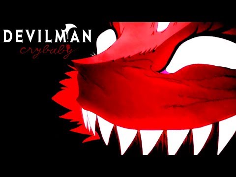 Devilman Crybaby『AMV』- DEVILMAN