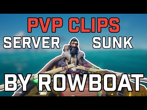 Sea of Thieves PvP Clips - Sinking a Server With Only a ROWBOAT