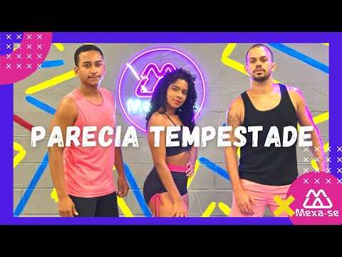 Parecia Tempestade - Felupe, Mc Danny, Sony No Beat | Coreografia #MEXASE