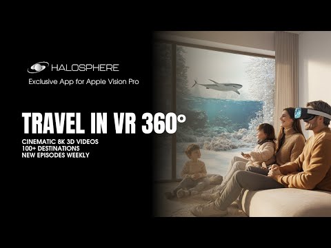 Travel in VR with HaloSphere | The Apple Vision Pro App for Family Adventures