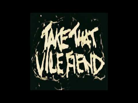 Take That Vile Fiend - "Birthed Into Mud" (Preview)
