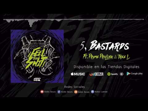 05. Bastards - Keko Beats Ft. Pryme Prolifik & Tree L (Feel Tha Shit Álbum)