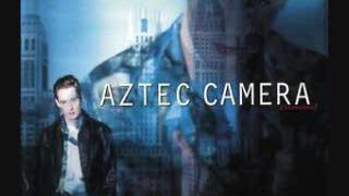 Aztec Camera - How Men Are