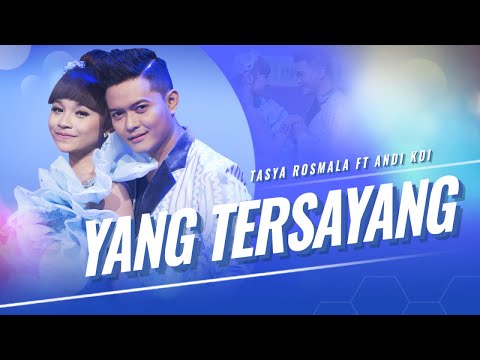Yang Tersayang  – Tasya Rosmala feat Andy KDI – OM ADELLA
