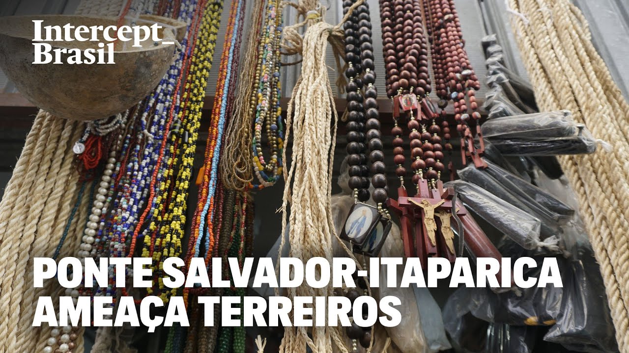 Ponte Salvador-Itaparica ameaça terreiros na Bahia