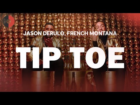 Jason Derulo, French Montana - Tip Toe | Top Songs | Lyrics