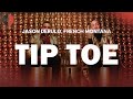 Jason Derulo French Montana Tip Toe Top Songs Lyrics