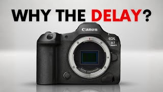 Canon R7 Mark II Delayed to 2026 - But Why?