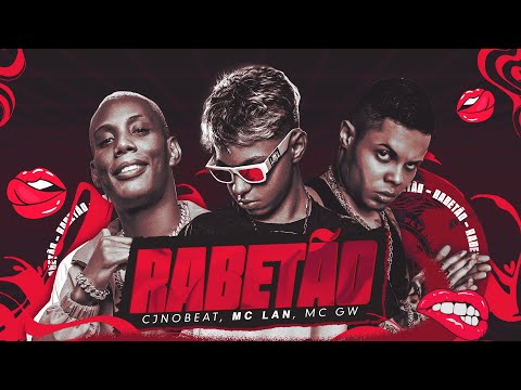 RABETÃO (TIPO A CINDERELA) - CJNOBEAT, MC LAN, MC GW