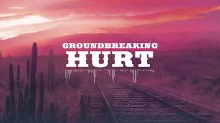 Groundbreaking | Hurt