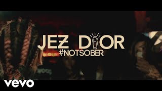 Jez Dior - #NotSober (&quot;Sober&quot; Audio)