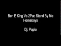 Ben E King vs 2Pac Stand by Me Homeboys © Dj ...