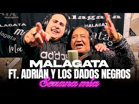 MALAGATA - Serrana Mía ft. Adrián y los Dados Negros (Video Oficial)